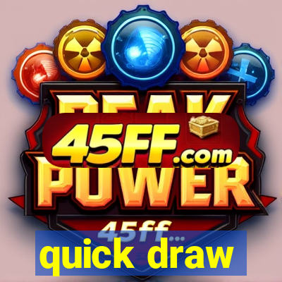 quick draw